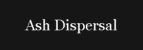 Ash Dispersal